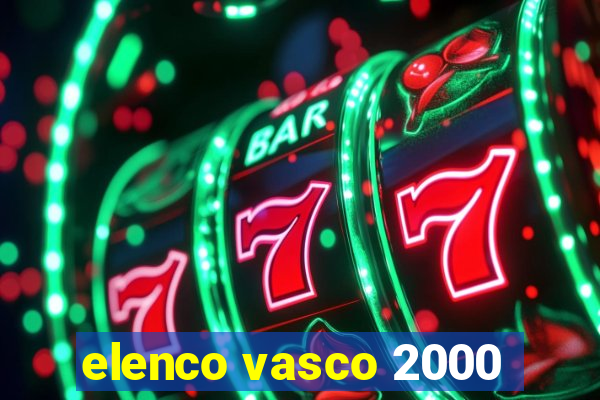 elenco vasco 2000